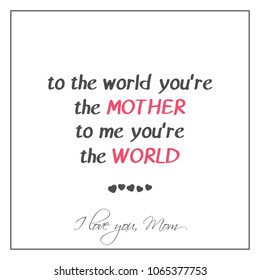 Bright greeting card in minimalist style for Mothers day. Modern badge or label with message I love you mom. Vector illustration for Holiday Collection.