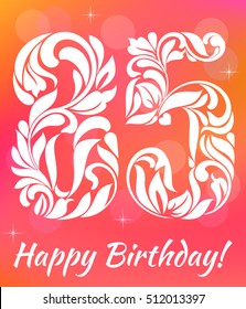 Bright Greeting card Template. Celebrating 85 years birthday. Decorative Font with swirls and floral elements.