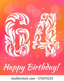 Bright Greeting card Template. Celebrating 64 years birthday. Decorative Font with swirls and floral elements.