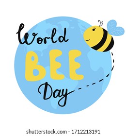 Bright greeting post card for world bee day on 20th of May. Yellow bee flying above Earth. With lettering. Vector isolated. 