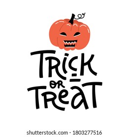 Bright Halloween card in EPS10 vector. Cute trick or treat background in cartoon style with scary pumpkin. hand drawan lettering quote.