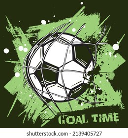 bright hand drawn football print with goal ball , a slogan. Print for textiles, t-shirts, children's clothes. Isolated on white
