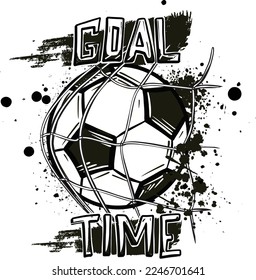 bright hand drawn football print with goal ball , a slogan. Print for textiles, t-shirts, children's clothes. Isolated on white
