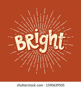 Bright hand drawn vector lettering. Motivational phrase, guote. T shirt print, poster, postcard, banner design element. Vector illustration