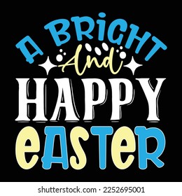 A Bright And Happy Easter, vector file.