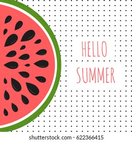 Bright hello summer postcard with hand drawn letterind and watermelon slice. Beautiful poster for print, season invitation, journal card. Vector calligraphy style. 