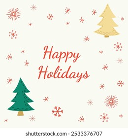 A bright holiday card with the inscription Happy Holidays in red surrounded by snowflakes and Christmas trees. A fun, festive design, perfect for cards to loved ones and friends.