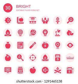 bright icon set. Collection of 30 filled bright icons included Brightness, Apple, Light, Blood, Torch, Fire, Idea, Volleyball, Desk lamp, Mondrian, Elixir, Circle, Matches, Drop