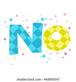 Bright Inscription No Vector Illustration