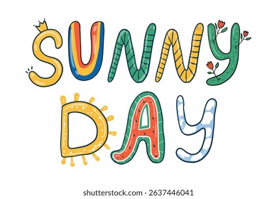 Bright lettering «Sunny day», words and letters in playful doodle style, hand-drawn, contour colored illustration on white background. For banners, prints on t-shirts and bags, children’s projects
