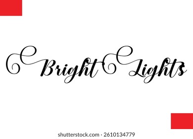 Bright Lights Modern Cursive Typography Text Christmas Quote