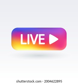 Bright Live button. Button drawn in flat gradient mesh style. Vector illustration 