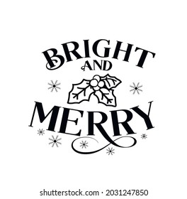 Bright and Merry. Christmas Ornament Vector Illustration.