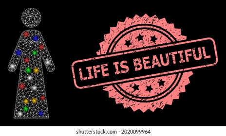Bright mesh net happy woman with light dots, and Life Is Beautiful textured rosette stamp. Illuminated vector structure created from happy woman symbol.