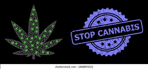 Bright mesh web cannabis with glowing spots, and Stop Cannabis grunge rosette seal imitation. Illuminated vector constellation created from cannabis icon.