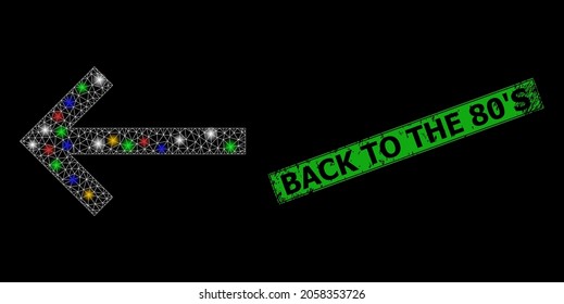 Bright mesh web left arrow with colored light spots, and grunge Back to the 80'S stamp. Green stamp seal includes Back to the 80'S text inside framed rectangle.