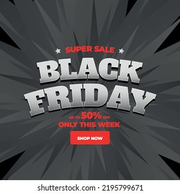Bright modern advertising banner with a large black volume inscription black friday with black stars around, white phrases super sale, up to 50%, only this week, red button with a white inscription