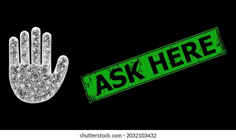 Bright network hand palm model with bright dots, and green rectangular scratched Ask Here seal. Illuminated vector frame created from hand palm symbol and intersected white lines.