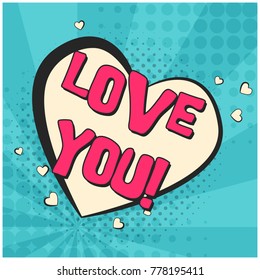 Bright pink retro comic speech bubble with LOVE YOU text. Heart peach shape balloon with halftone shadow and blue stripes in pop art style for lovely event advertisement, St. Valentines day card