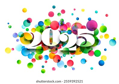 Bright and playful 2025 New Year design featuring colorful overlapping bubbles and bold typography. Vector illustration.