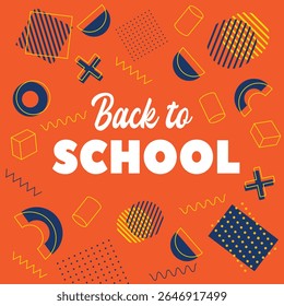  Bright and playful back to school poster with geometric shapes on an orange background.