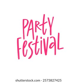 Bright, playful design featuring the phrase Party Festival in a fun font, perfect for event branding.