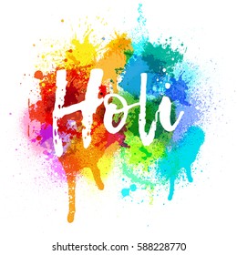 Bright poster with blots and splashes and logo Holi on a white background. Vector illustration.