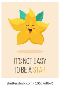 Bright poster with cute cartoon carambola and saying 