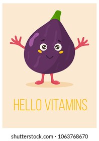 Bright poster with cute cartoon fig 
and saying 
