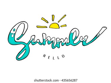 Bright poster with hand lettering" Hello summer". Print for T-shirt. Vector illustration EPS10.