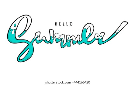 Bright poster with hand lettering" Hello summer". Print for T-shirt. Vector illustration EPS10.