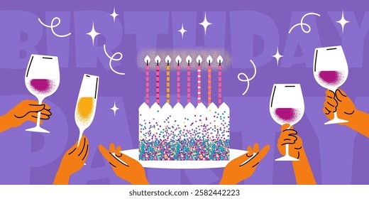 bright poster with the inscription "birthday party". group of hands holds glasses, and in the center is birthday cake with candles. flat drawing with texture. stock vector illustration. EPS 10.