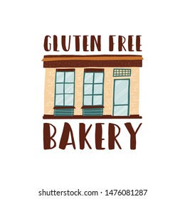 Bright poster inscription gluten free bakery flat. Bakery with good pastries. Facade building with inscription. Building with glass window door. Use gluten-free healthy ingredient. Vector illustration