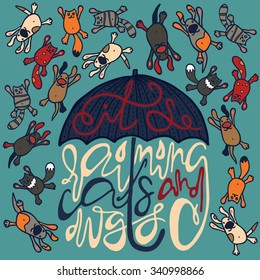 Bright poster with silhouette of umbrella and english idiomatic expression it's raining cats and dogs. Handwritten lettering of proverb and figures of flying cats and dogs on green background.