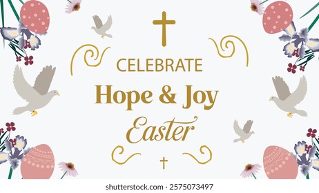 Bright and serene Easter greeting with the message 'Celebrate Hope and Joy Easter' elegantly displayed in gold. The image is adorned with delicate pink Easter eggs, white doves, and flowers, with a 