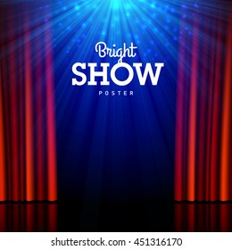 Bright show poster design template. Stage, spotlights and open curtains. Vector illustration.