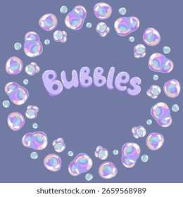 Bright soap bubbles frame with airy transparent texture. Dreamy colourful circle composition. Vector hand drawn illustration for packaging design, decor and sticker templates