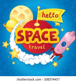 Bright space travel design in vector. Awesome card with a rocket, planets, stars and hello flag in cartoon style. T-shirt, bag design, poster, greeting card illustration, sticker for children's room