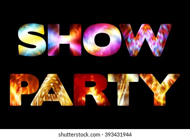 Bright sparkling 'Show Party' text on black background. Vector graphic template for flyer, banner or poster