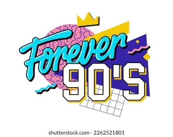 The bright style of the 90s in vivid and playful lettering illustration phrase - Forever 90s. Isolated vector typography design element. Geometric, colorful background. Fashion, print, web purposes