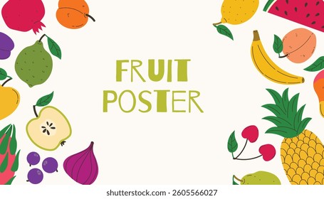 Bright summer poster with fruits and berries. Summer juicy frame with banana, watermelon and pineapple and more. Modern trendy design for card, cover, poster.