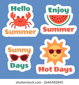 Bright summer sticker set featuring cartoon sun, crab, watermelon slice, sunglasses with fun holiday quotes. Hello Summer, Enjoy Summer, Hot Days, Sunny Days. Blue isolated background. Flat vector.