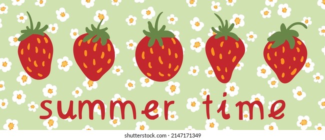 Bright summer time strawberry vector banner. Beautiful summer poster, funny slogan, quote with strawberry. Cute cartoon illustration.