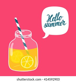 Bright summer vector background with glass jar with lemonade, speech bubble and hand written text "Hello summer". Hand drawing summer card with fresh drink.