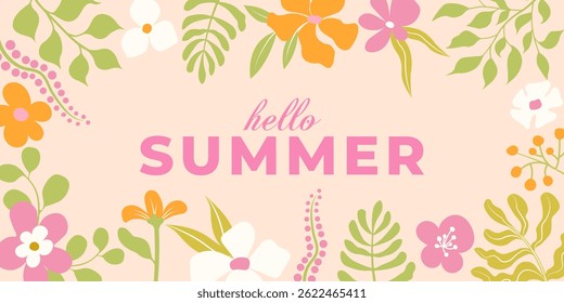 Bright summer vector illustration with hand-drawn flowers, leaves and Hello Summer lettering. Pastel style on peach background. Perfect for greeting cards, social media, posters, and seasonal designs.