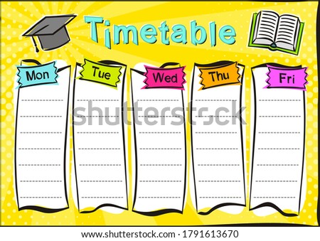 Bright template of a school schedule for 5 days of the week for students. Blank for a list of school subjects. Vector illustration in pop art styles.