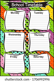Bright template of a school schedule for 6 days of the week for students. Blank for a list of school subjects. Vector illustration in popart styles.