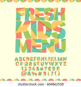 Bright template with text Fresh kids menu. Vector set of colorful letters, numbers and symbols