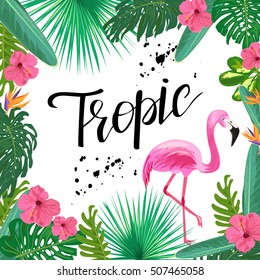 Bright template with tropical plants, flowers and pink flamingo. Summer tropic card.