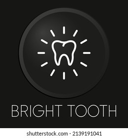 Bright toothe minimal vector line icon on 3D button isolated on black background. Premium Vector.